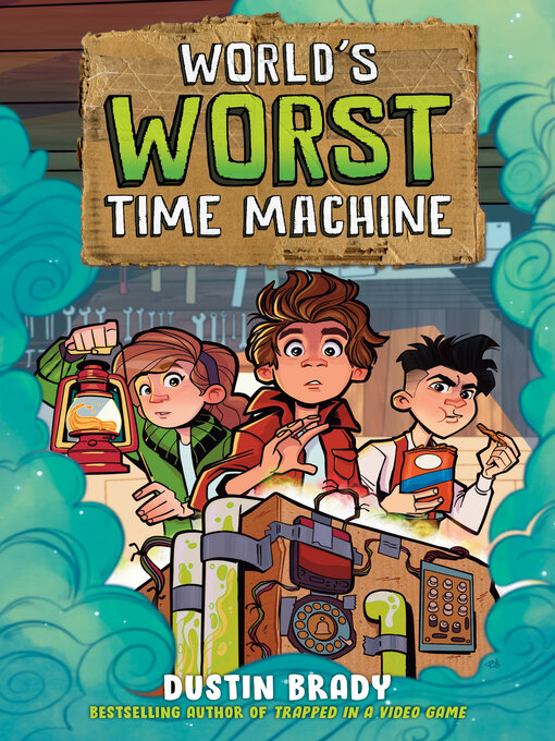 Title details for World's Worst Time Machine by Dustin Brady - Available